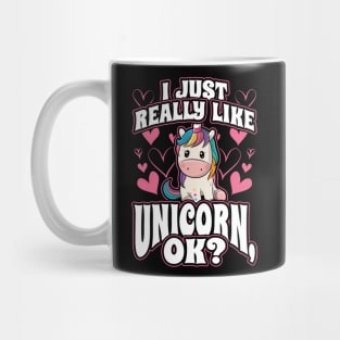 I Just Really Like Unicorns OK Gift for Girls Mug